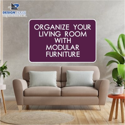 Organize Your Living Room With Modular Furniture Alignments!