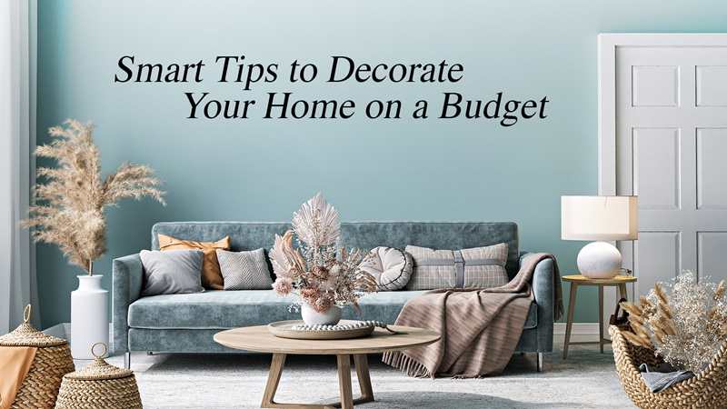 Smart ways to decorate your home on a budget
